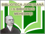 BIBLIOTECA JUDEŢEANĂ I.G. BIBICESCU MEHEDINŢI