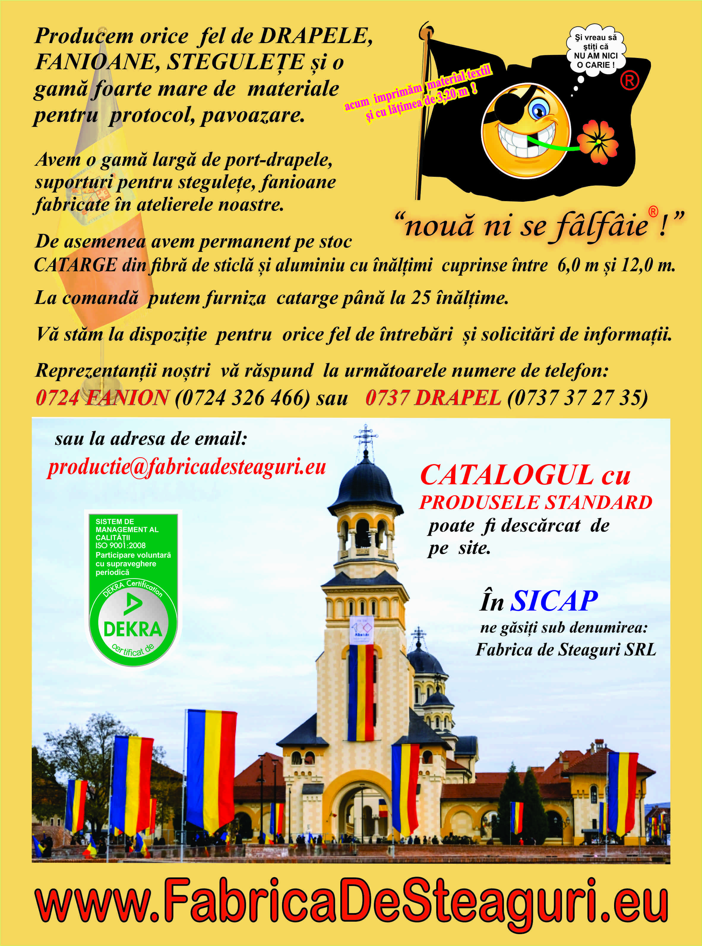 FABRICA DE STEAGURI SRL