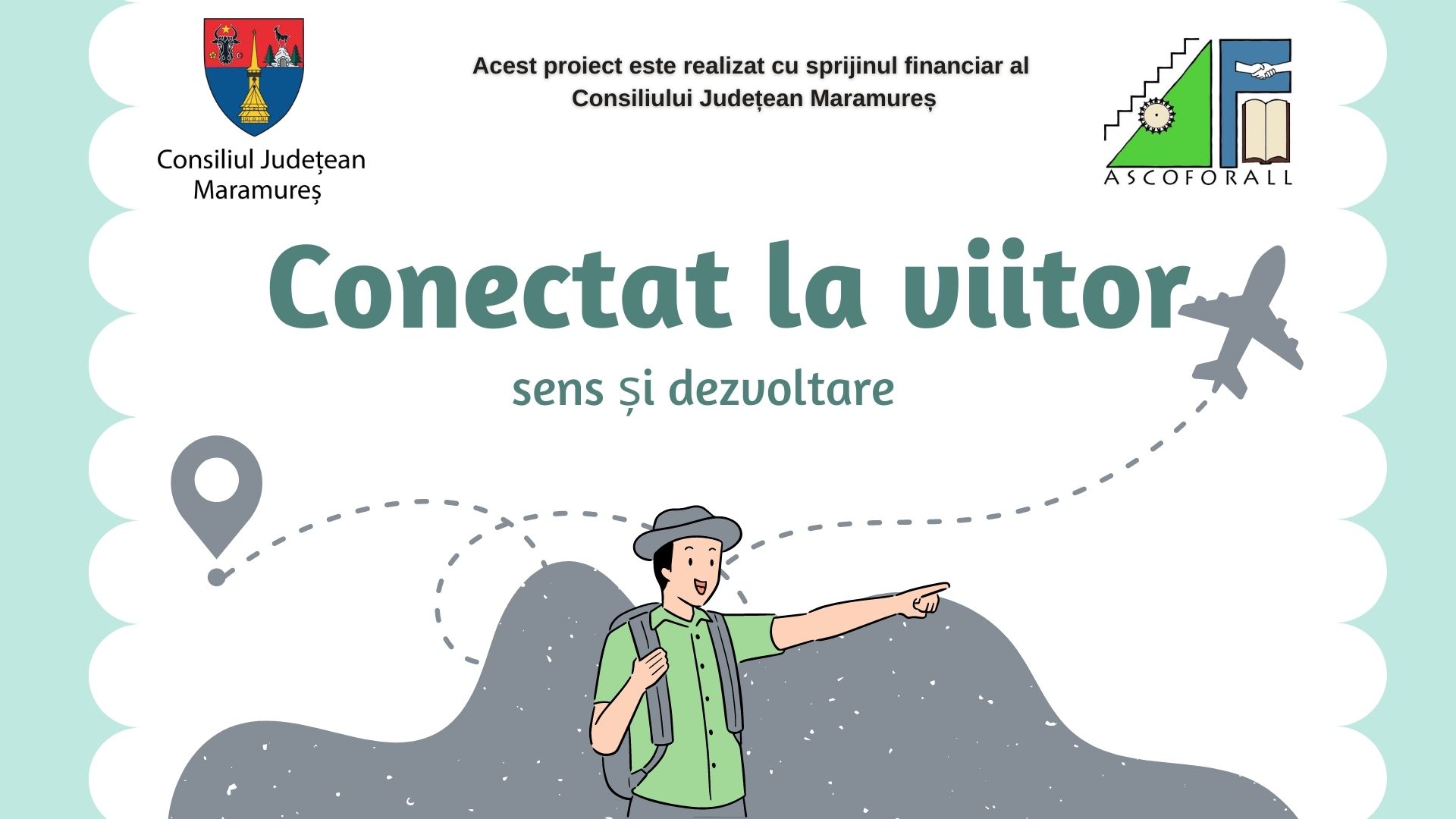 Workshop-uri gratuite de dezvoltare personală pentru tinerii maramureșeni, organizate în cadrul proiectului “Conectat la viitor - sens și dezvoltare”