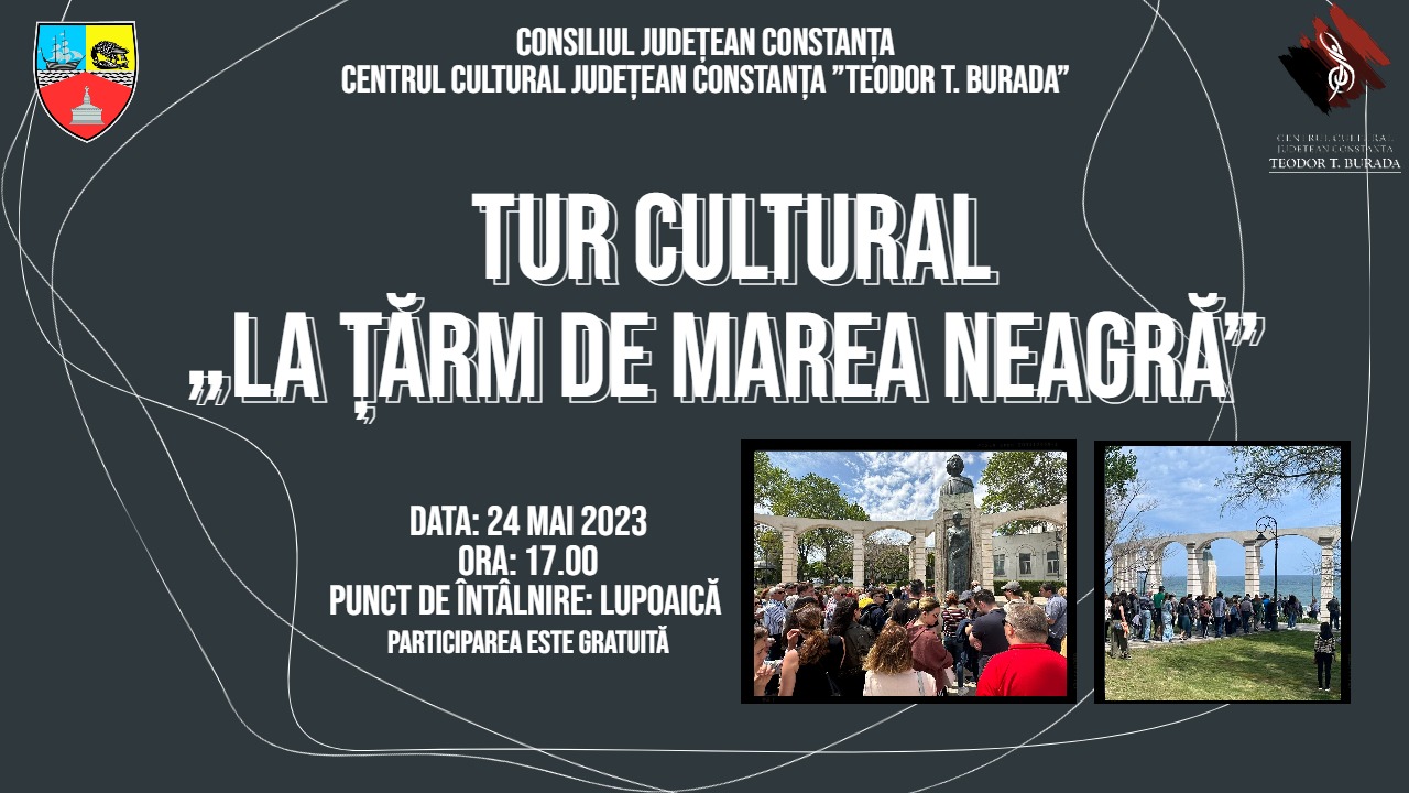 Tur cultural ,,La țărm de Marea Neagră”