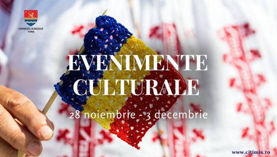 Calendarul săptămânal al evenimentelor culturale în organizarea instituțiilor CJ Timiș