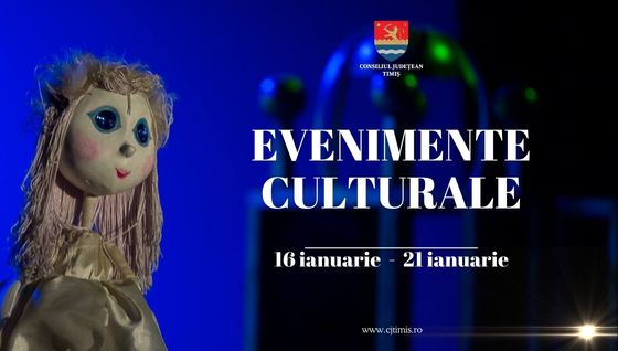 Calendarul săptămânal al evenimentelor culturale în organizarea instituțiilor CJ Timiș