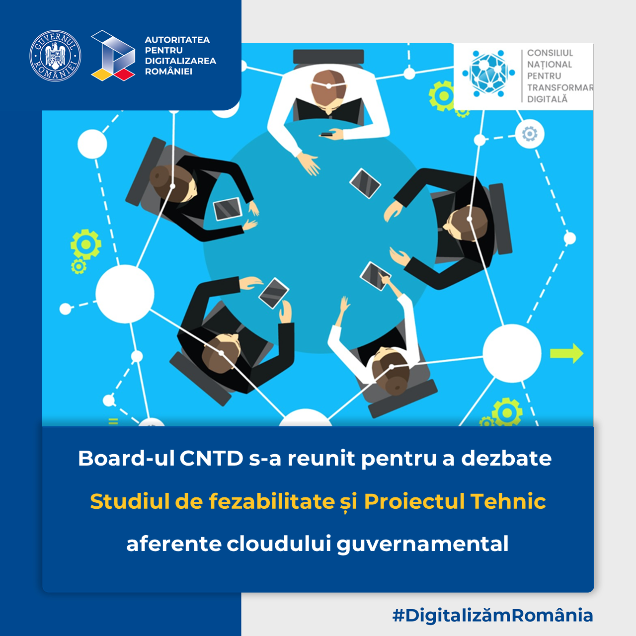 Board-ul Consiliului Național pentru Transformare Digitală s-a reunit pentru a dezbate Studiul de fezabilitate și Proiectul Tehnic aferente cloudului guvernamental