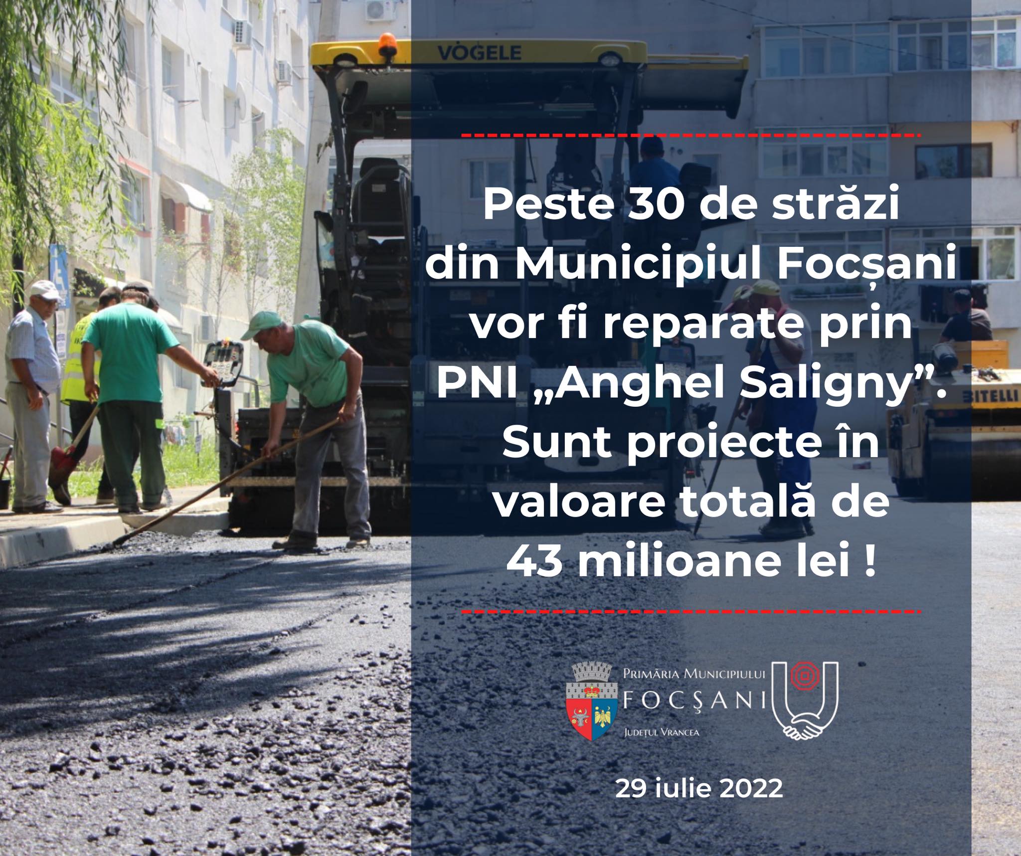 Peste 30 de străzi din Municipiul Focșani vor fi reparate prin PNI „Anghel Saligny”