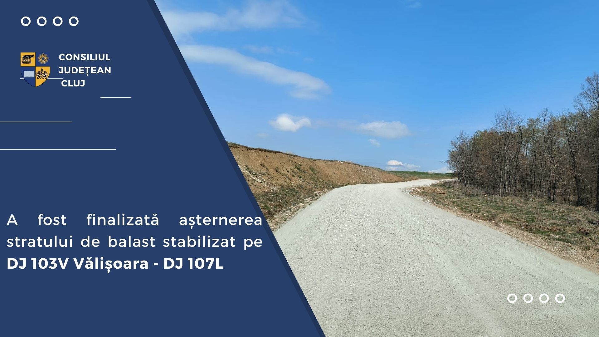 A fost finalizată așternerea stratului de balast stabilizat pe drumul județean DJ 103V Vălișoara – DJ 107L