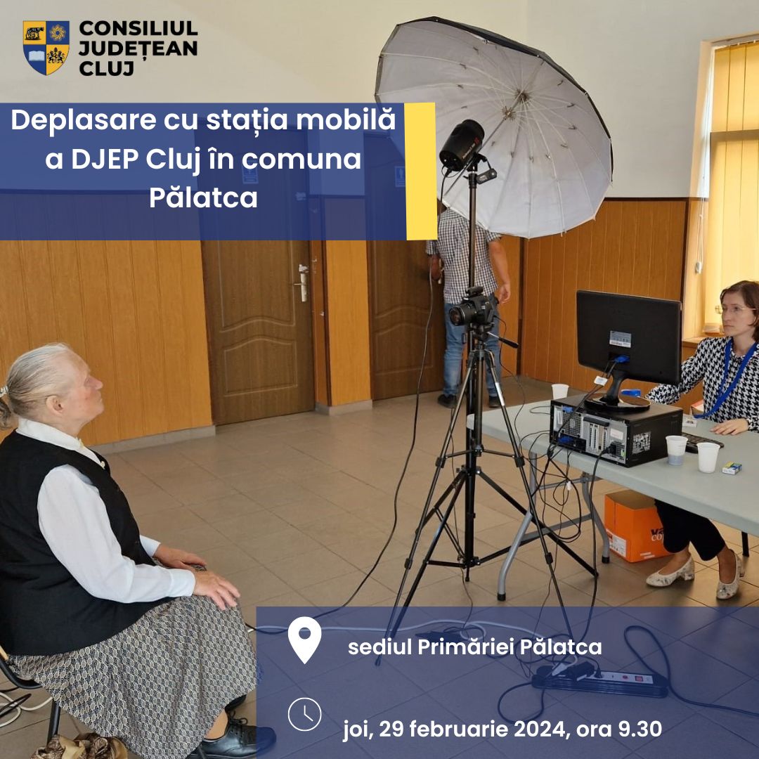Deplasare cu stația mobilă a Direcției Județene de Evidență a Persoanelor Cluj, în comuna Pălatca