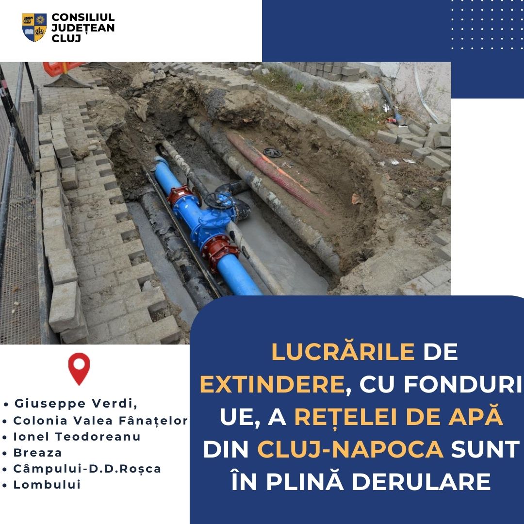 Lucrările de extindere a rețelei de apă sunt în plină derulare pe șase străzi din Cluj-Napoca