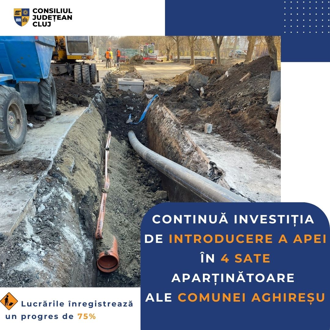 Continuă investiția de introducere a apei în patru sate aparținătoare ale comunei Aghireșu