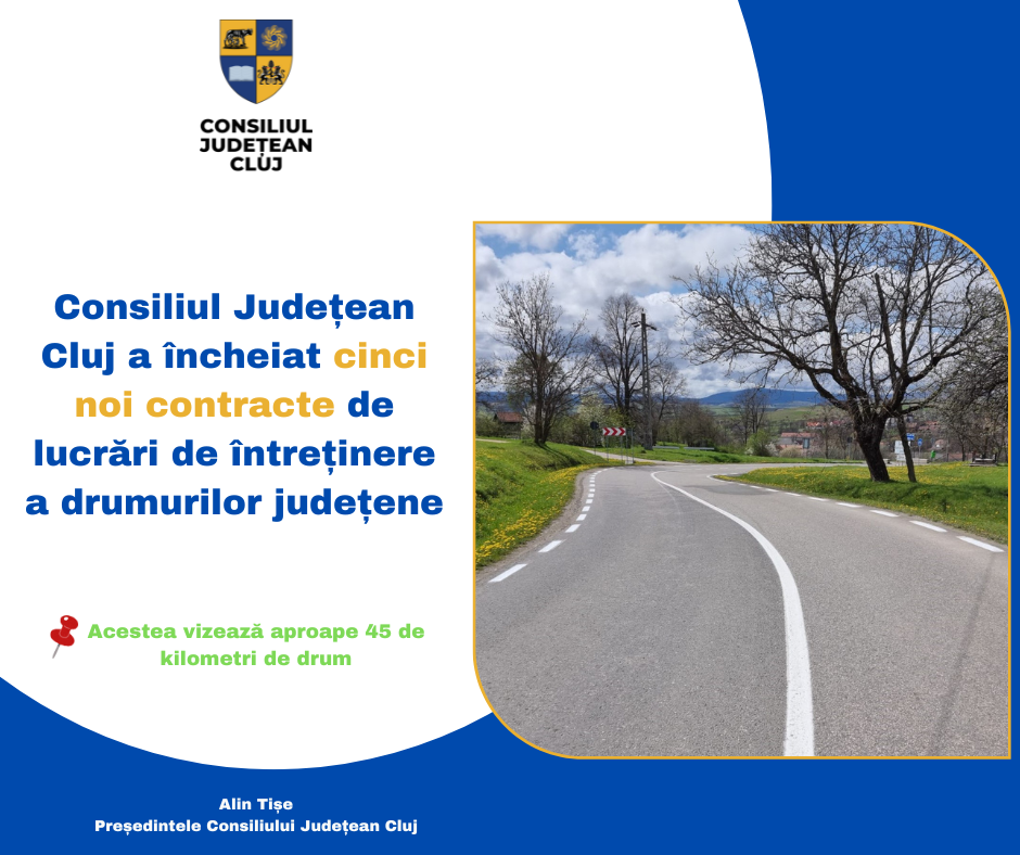 Consiliul Județean Cluj a încheiat cinci noi contracte pentru întreținerea drumurilor județene