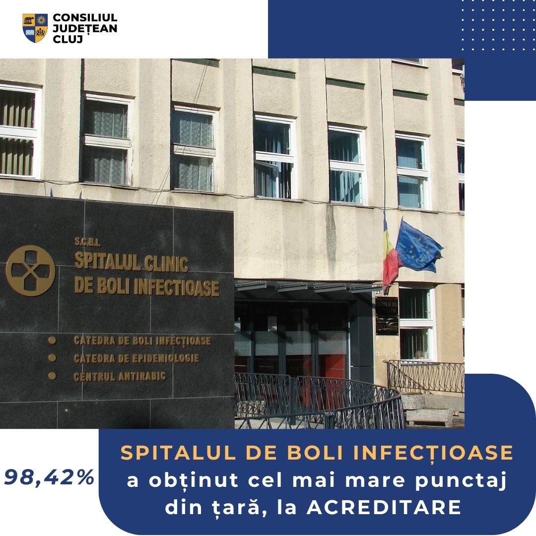 Spitalul de Boli Infecțioase Cluj-Napoca a obținut cel mai mare punctaj din țară, la acreditare
