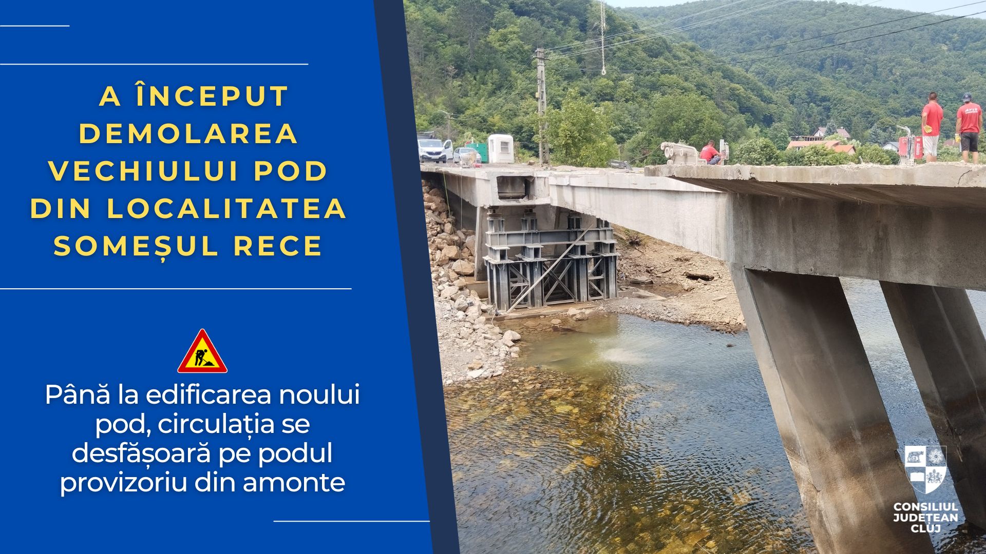 A început demolarea vechiului pod din localitatea Someșul Rece