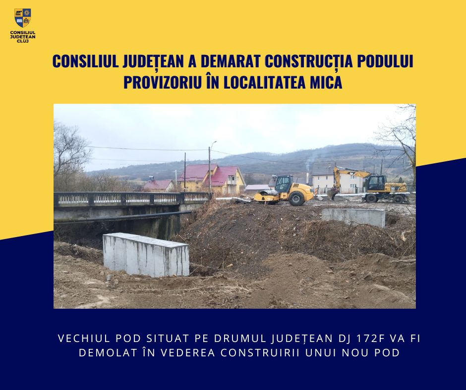 Consiliul Județean a demarat construcția unui pod provizoriu în localitatea Mica