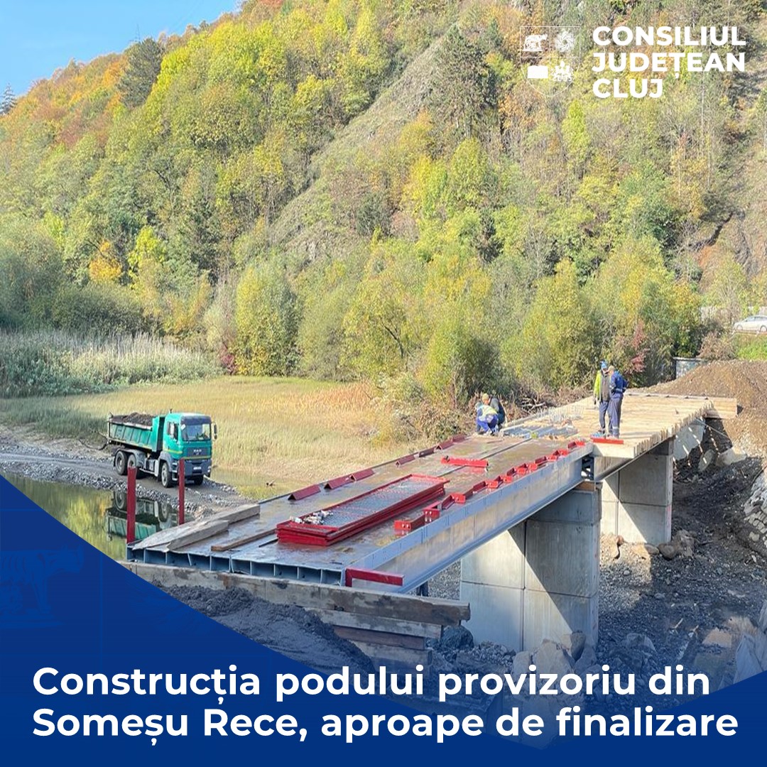 Construcția podului provizoriu din Someșu Rece aproape de finalizare