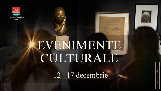 Calendarul săptămânal al evenimentelor culturale în organizarea instituțiilor CJ Timiș