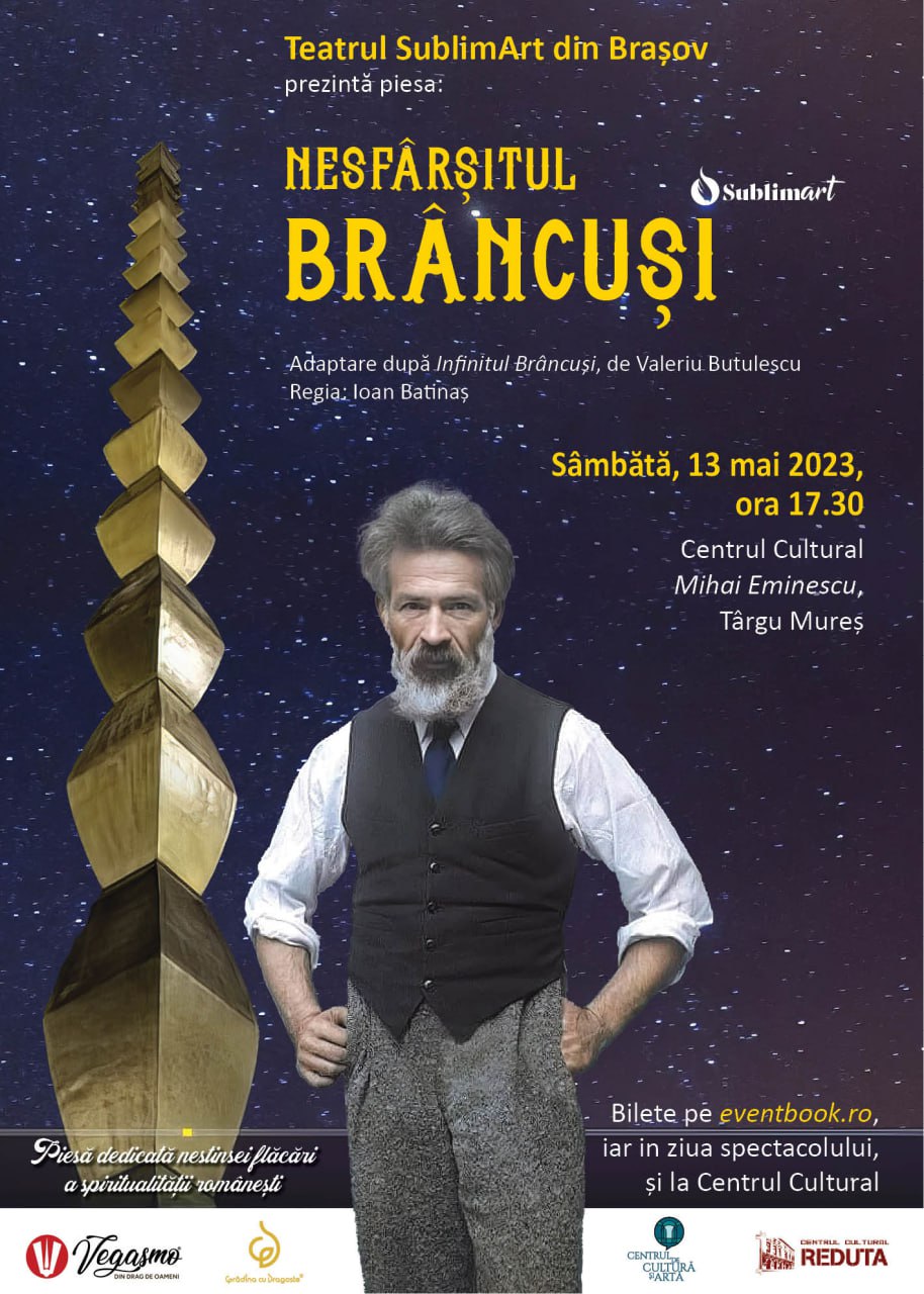 Piesa de teatru “NESFÂRŞITUL BRÂNCUŞI” se joacă la Centrul Cultural Mihai Eminescu