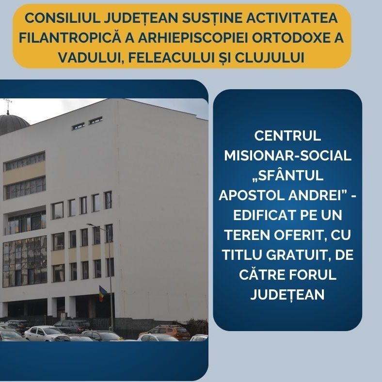 Consiliul Județean susține activitatea filantropică a Arhiepiscopiei Ortodoxe a Vadului, Feleacului și Clujului