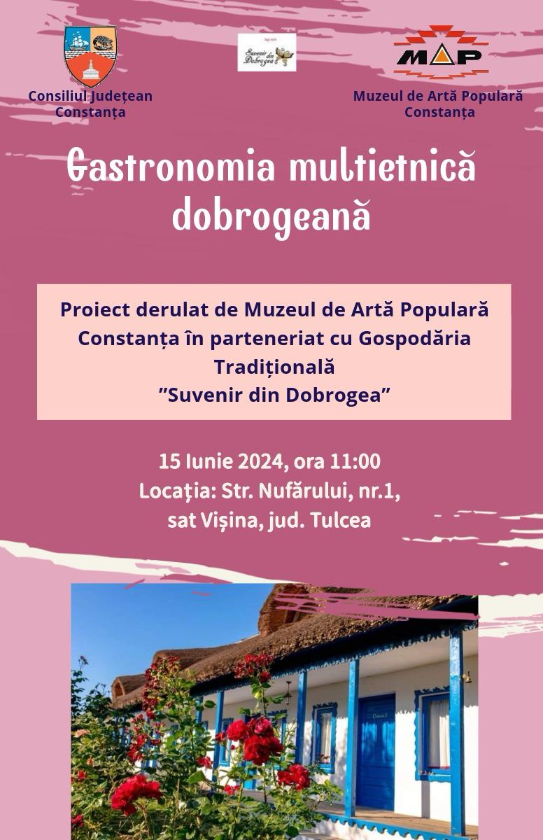 Muzeul de Artă Populară Constanța, în parteneriat cu Gospodăria Tradițională „Suvenir din Dobrogea”, organizează „Gastronomia multietnică dobrogeană”