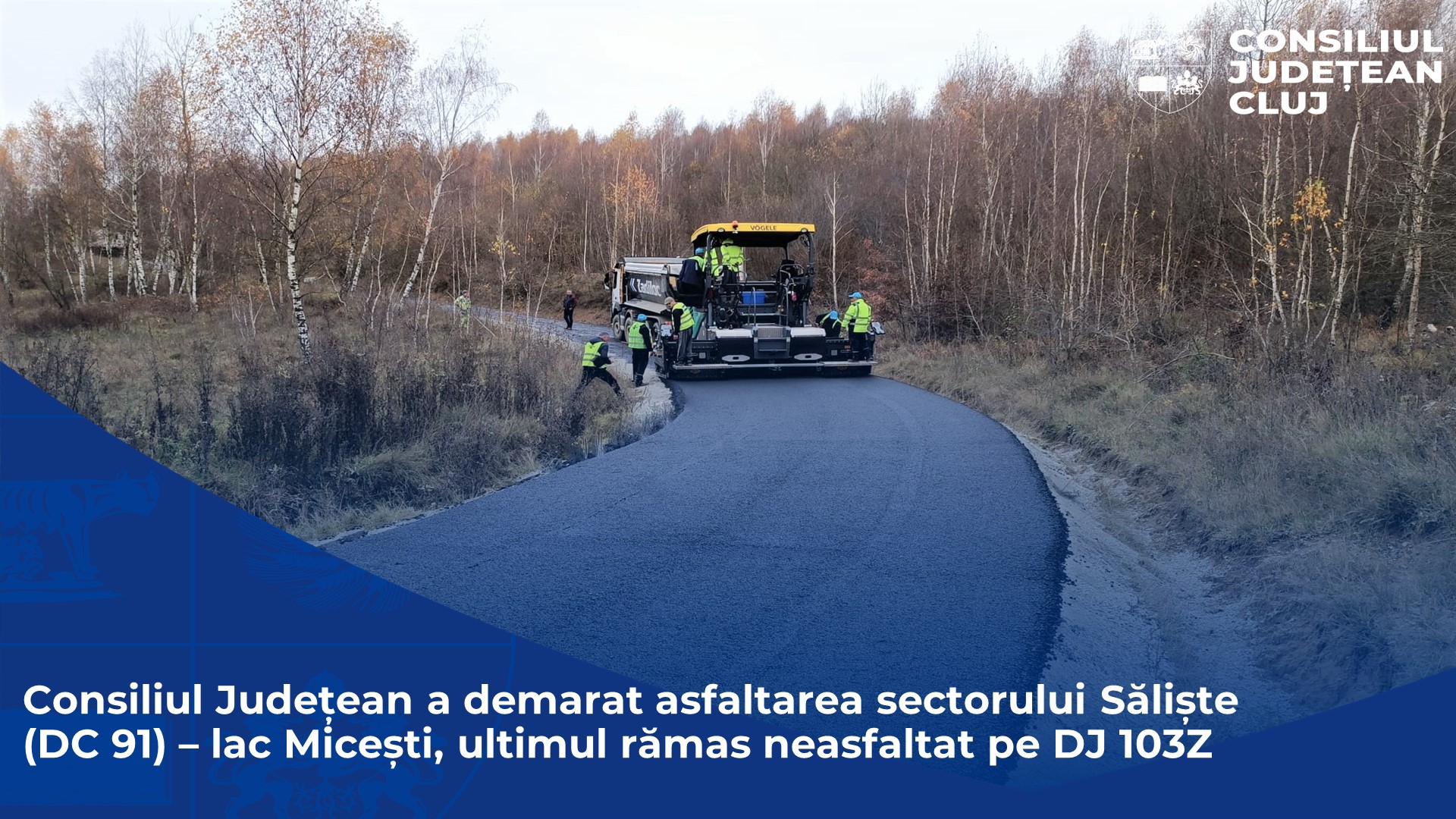 Consiliul Județean a demarat asfaltarea sectorului Săliște (DC 91) – lac Micești, ultimul rămas neasfaltat pe DJ 103Z