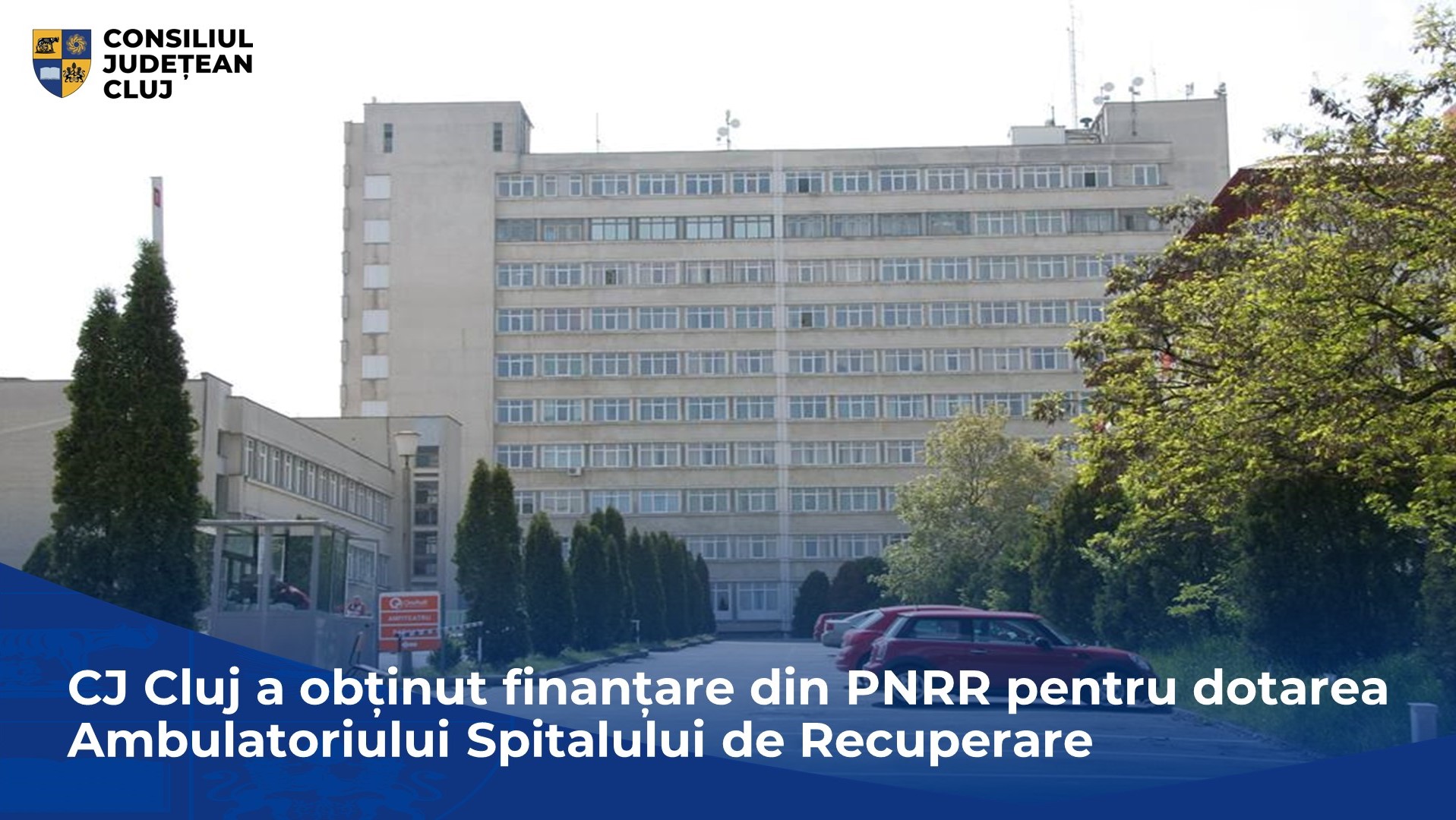 Consiliul Județean a obținut finanțare din PNRR pentru dotarea Ambulatoriului Spitalului de Recuperare