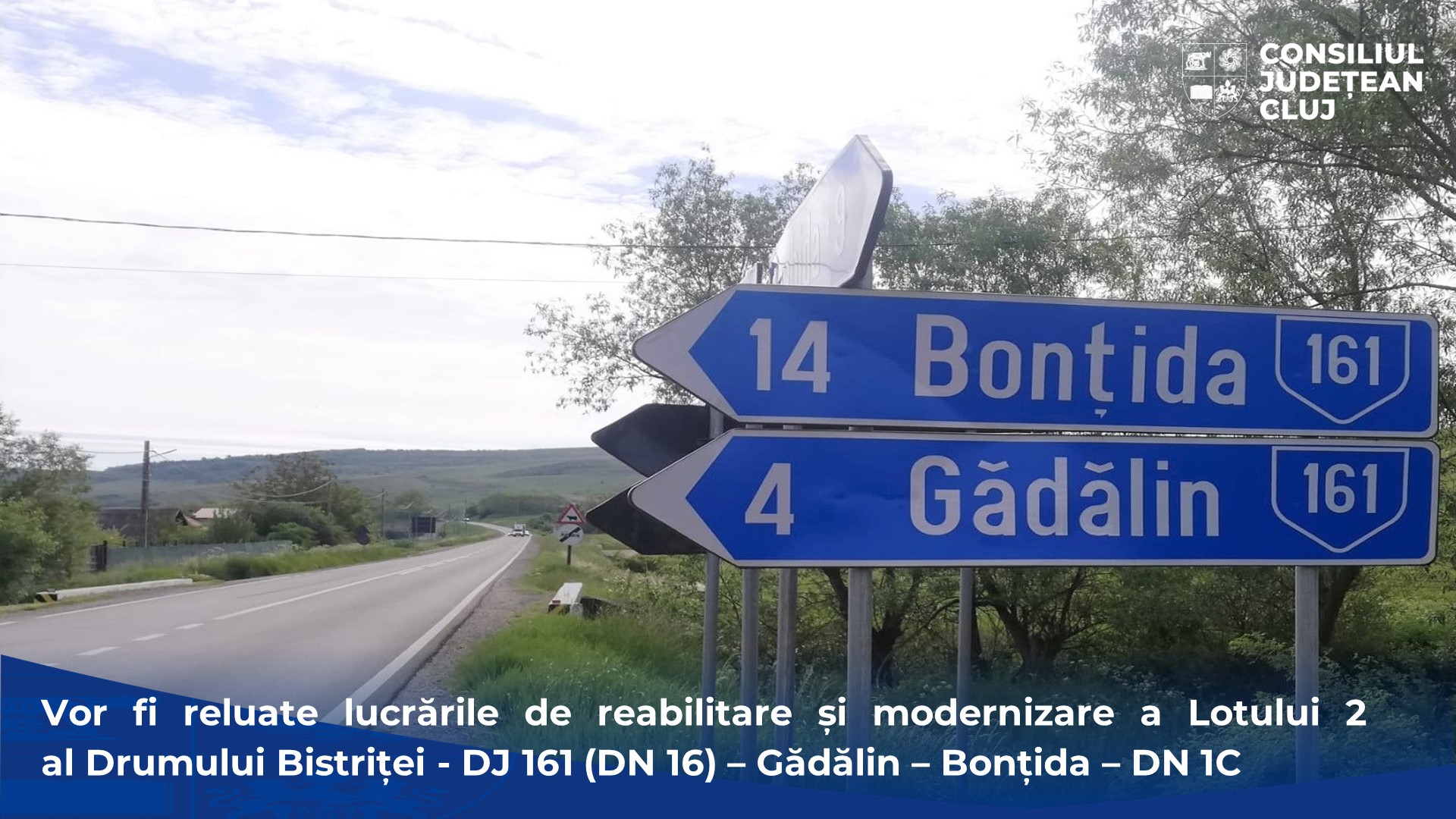 Vor fi reluate lucrările de reabilitare și modernizare a Lotului 2 al Drumului Bistriței - DJ 161 (DN 16) – Gădălin – Bonțida – DN 1C