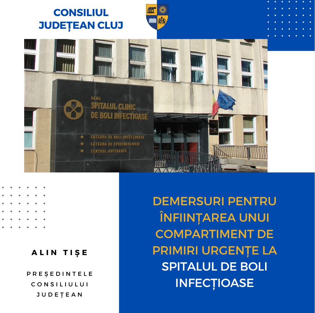 Noi demersuri pentru înființarea unui Compartiment de Primiri Urgențe de specialitate la Spitalul de Boli Infecțioase