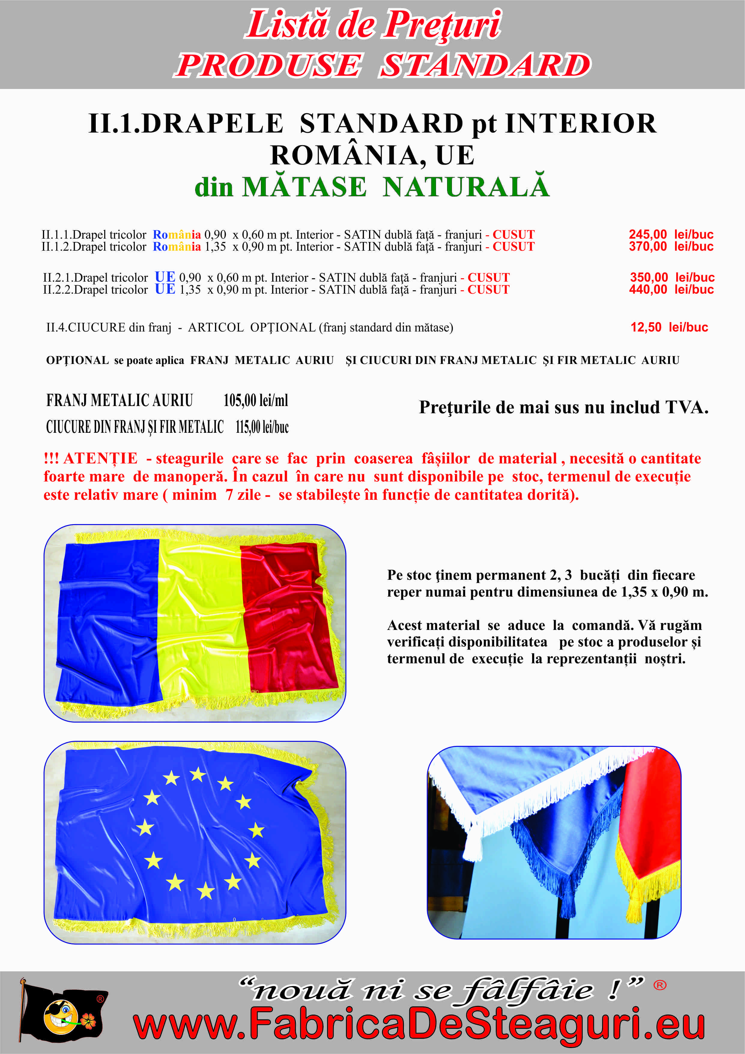 Drapele standard pentru interior din mătase naturală