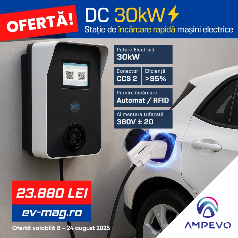 Super ofertă: Reducere masivă la stația de incarcare EV - AMPEVO DC 30 kW!