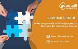 Seminar gratuit - Toate programele de finanțare pentru UAT-urile din regiunea Moldovei
