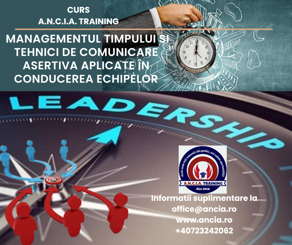MANAGEMENTUL TIMPULUI SI TEHNICI DE COMUNICARE ASERTIVA APLICATE ÎN CONDUCEREA ECHIPELOR