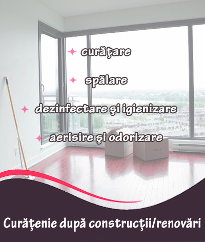 Curățenie după construcții/ renovări